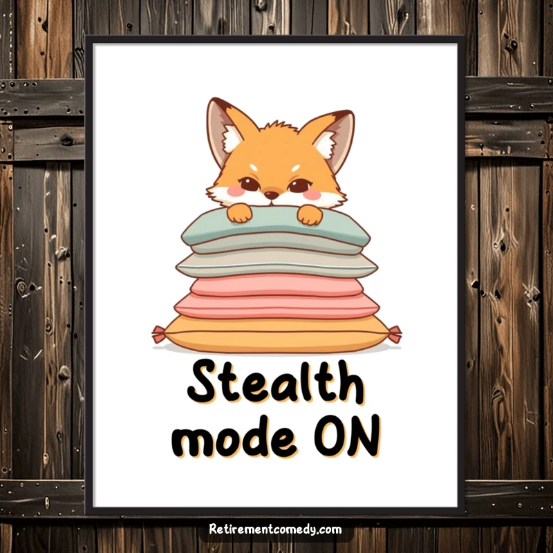 Funny poster featuring a sly fox with a mischievous look peeking from behind a stack of plush, comfortable cushions, adding humor to any wall.