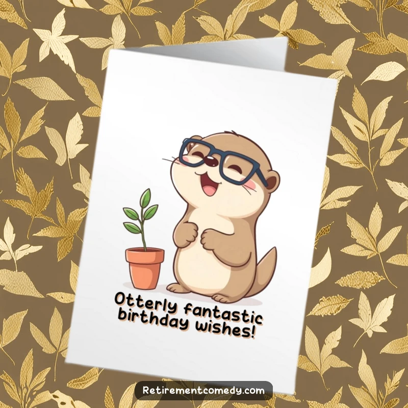 Funny Free Printable Birthday Card: Adorable kawaii otter in glasses happily high-fives a small potted plant, super cute.